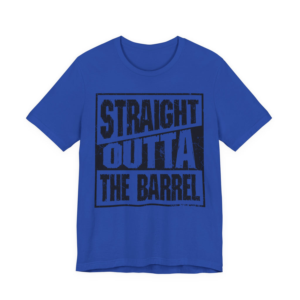 Straight Outta The Barrel – Premium Tee