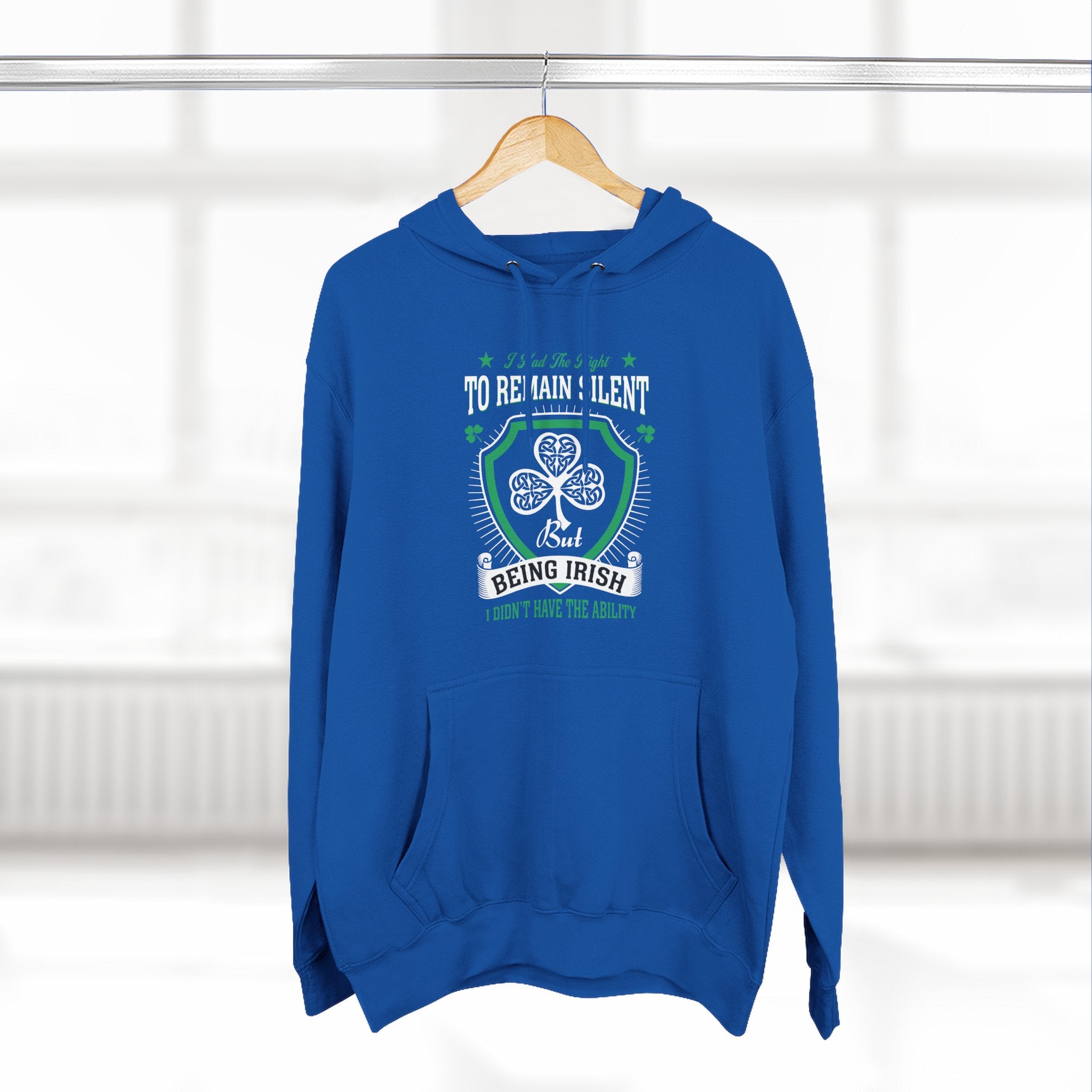 Being Irish Hoodie — "I Tried to Remain Silent" Shamrock St. Patrick's Day Pullover
