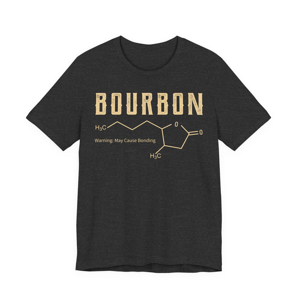 Bourbon – Warning: May Cause Bonding Tee