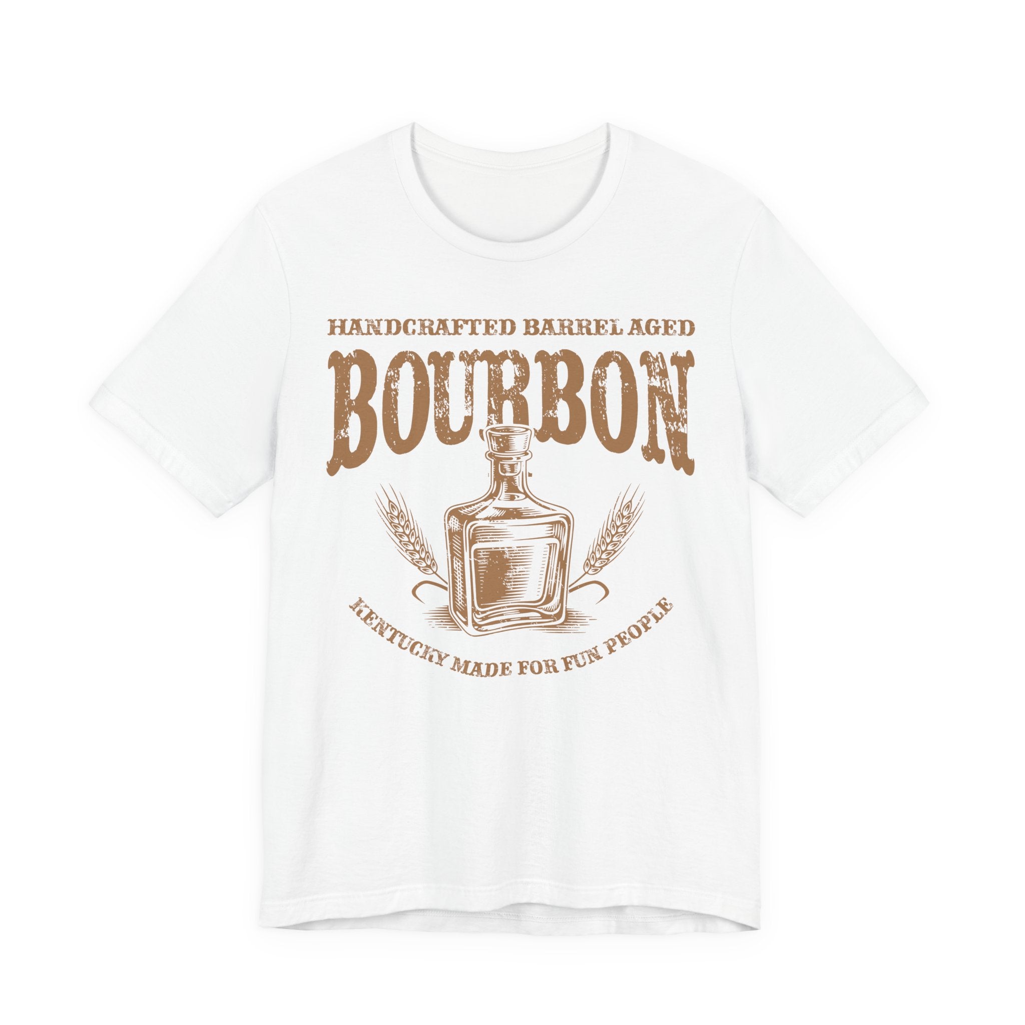 Handcrafted Barrel Aged Bourbon – Kentucky Made For Fun People Premium Tee