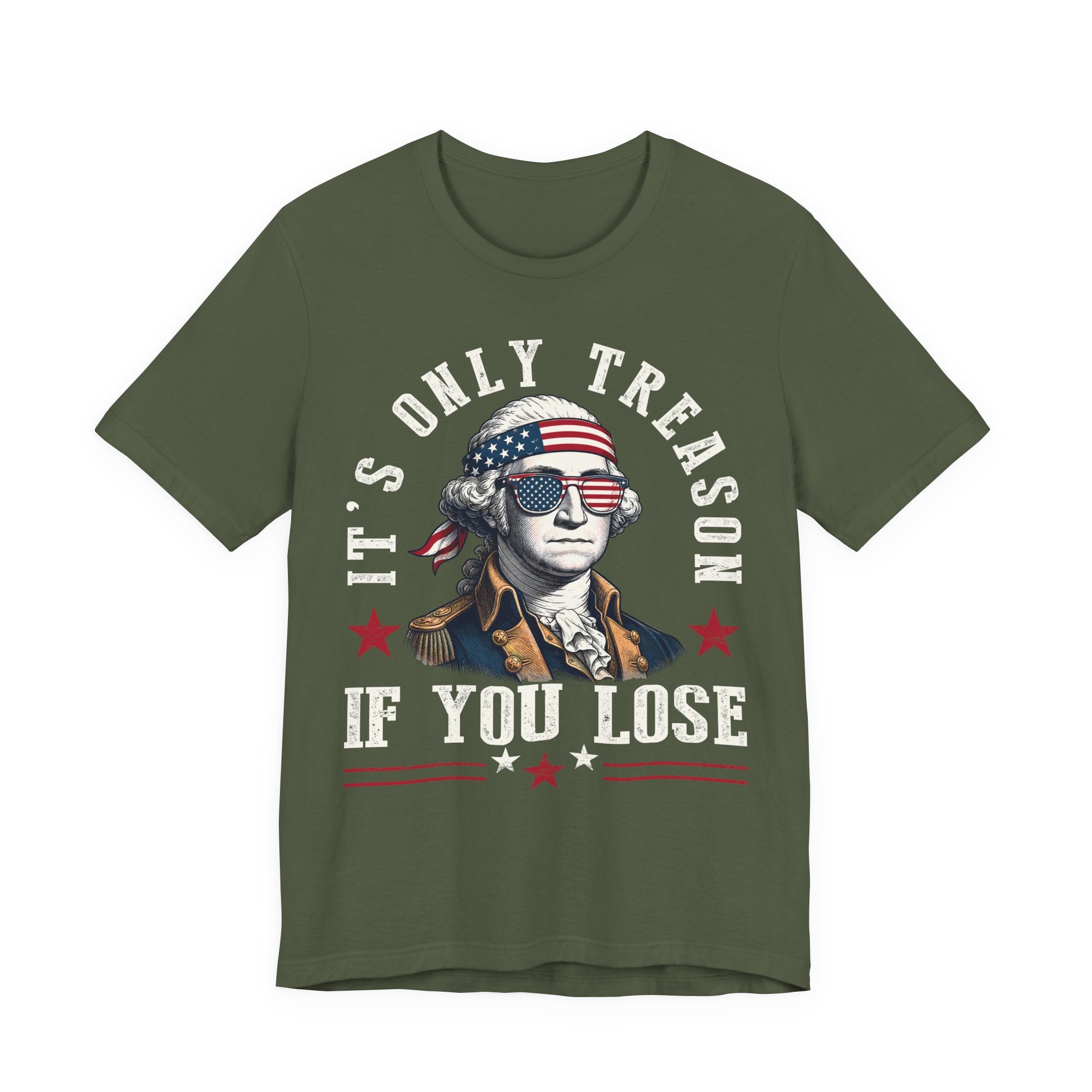 It's Only Treason If You Lose Tee