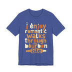 I Enjoy Romantic Walks Premium CrewneckTee