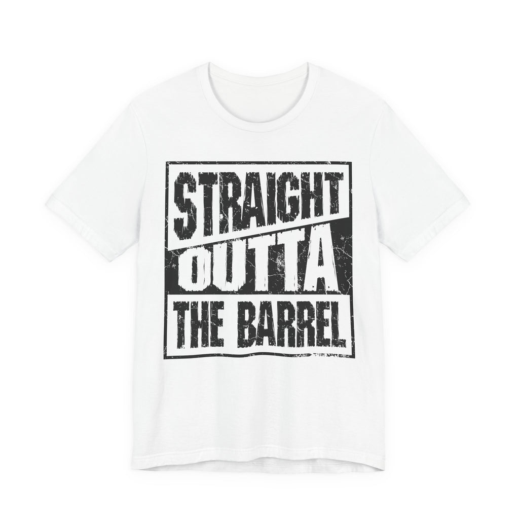 Straight Outta The Barrel – Premium Tee