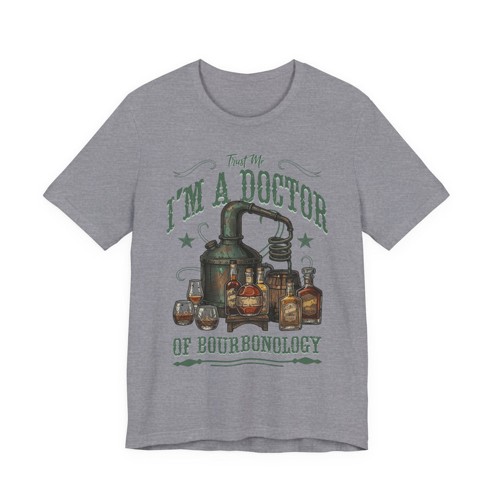 Trust Me I'm A Doctor – Of Bourbonology Premium Tee
