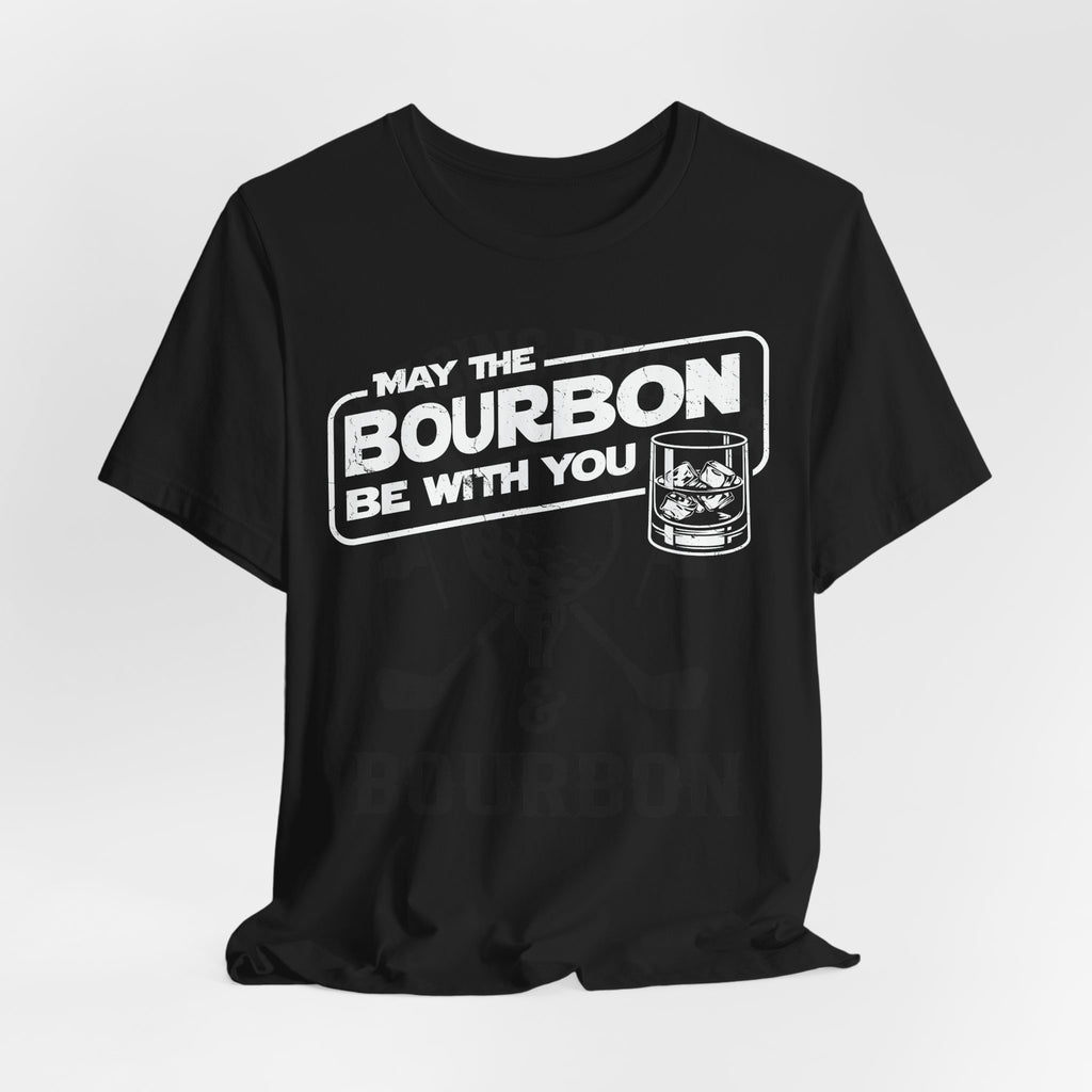 May The Bourbon Be With You – Premium Tee