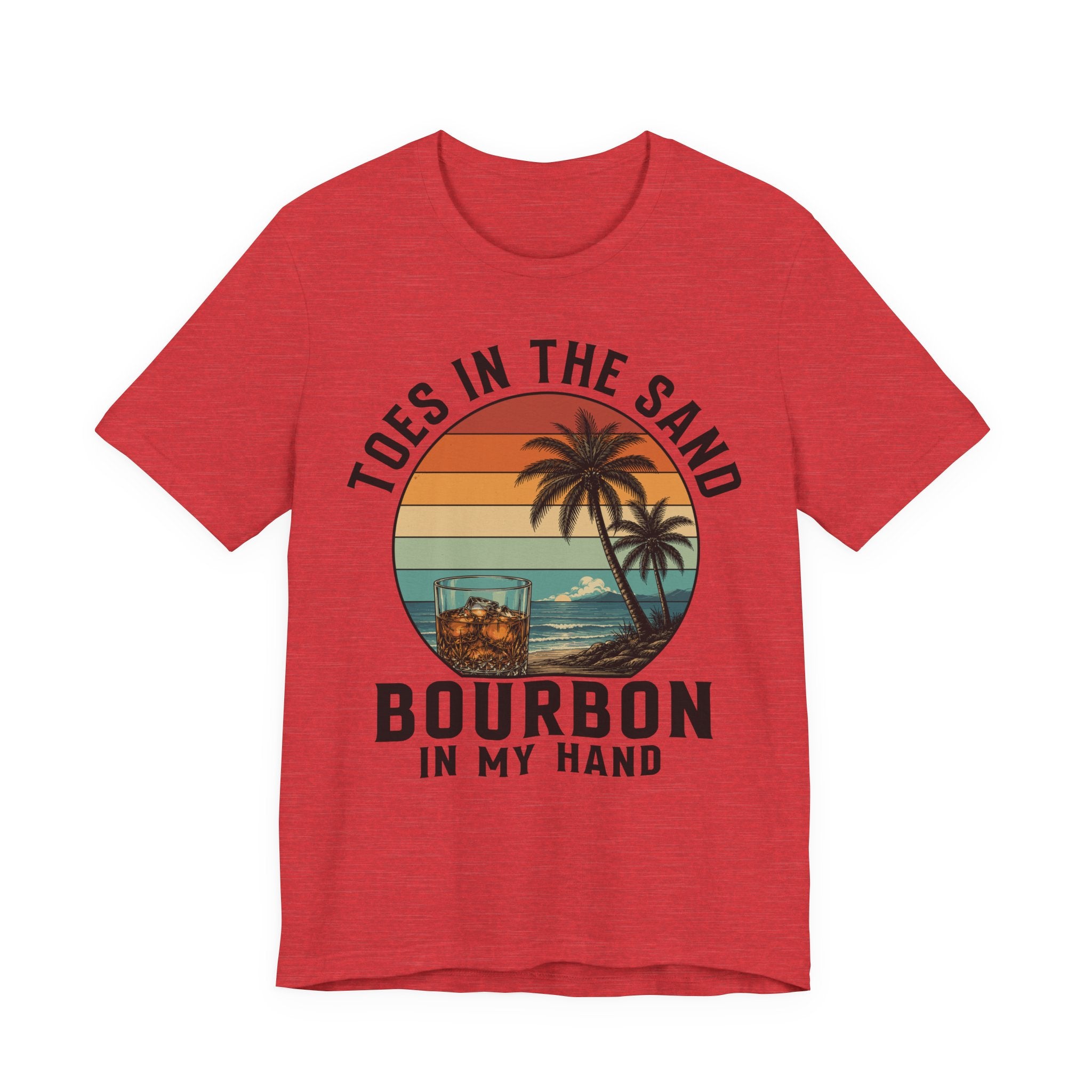 Toes in the Sand, Bourbon in My Hand Tee