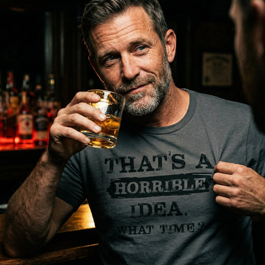 That's A Horrible Idea. What Time Crewneck Tee