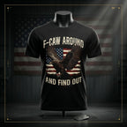 F-Caw Around and Find Out V2 Premium Tee