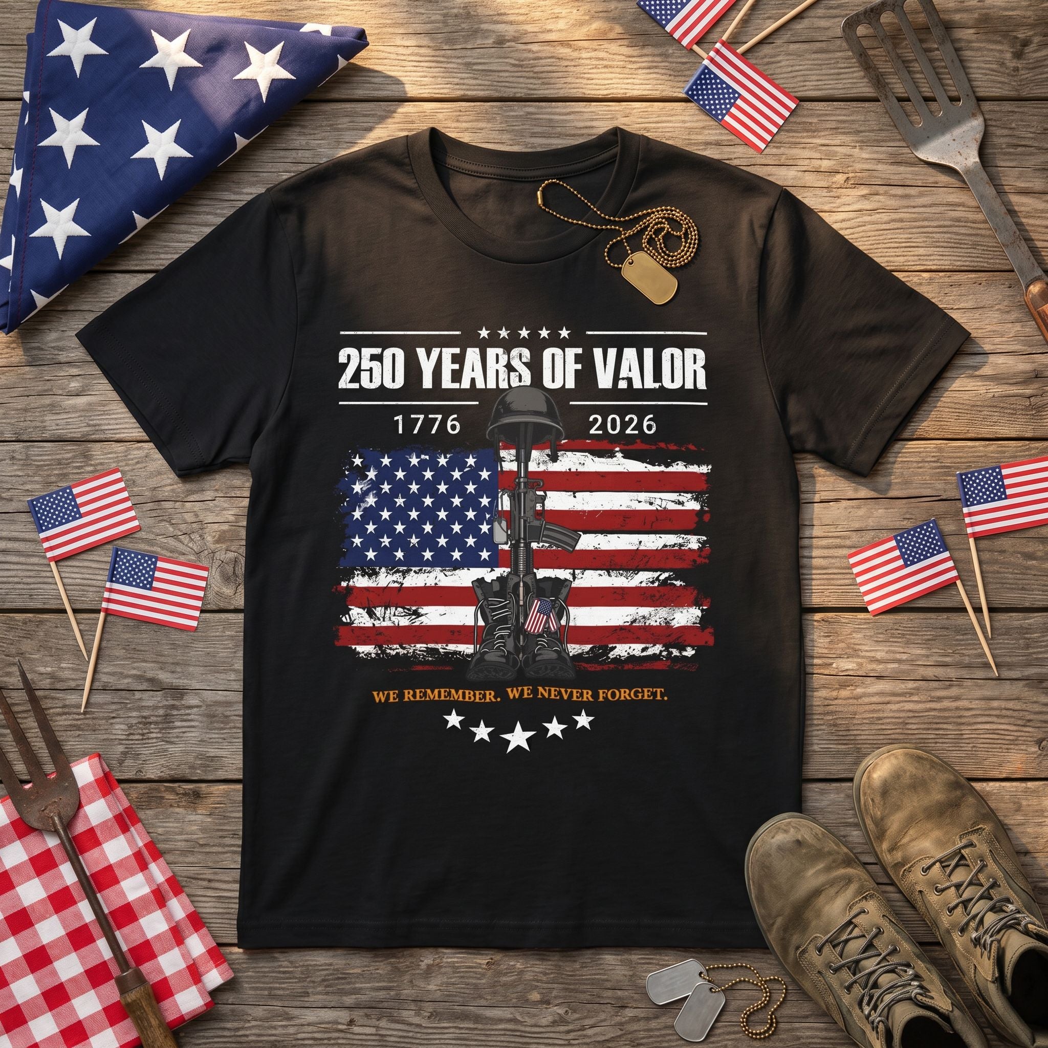 250 Years of Valor – We Remember. We Never Forget. Tee
