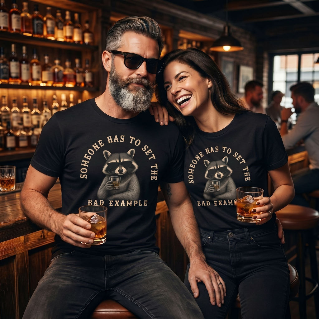 Someone Has To Set The Bad Example Tee