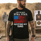 Still 1776% Keeping My Guns Premium Tee